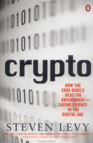 Cover: Crypto: How the Code Rebels Beat the Government — Saving Privacy in the Digital Age