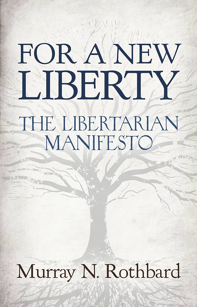 Cover: For a New Liberty: The Libertarian Manifesto