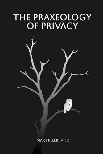 Cover: The Praxeology of Privacy