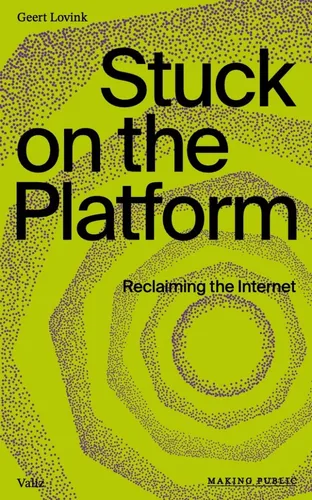Cover: Stuck on the Platform: Reclaiming the Internet