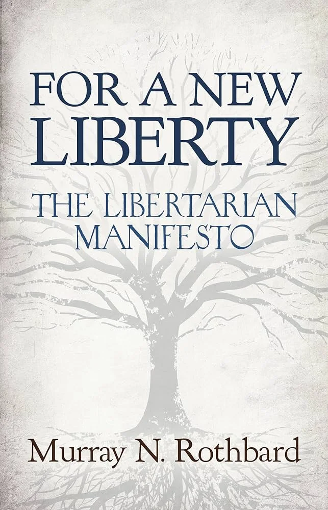 Cover: For a New Liberty: The Libertarian Manifesto