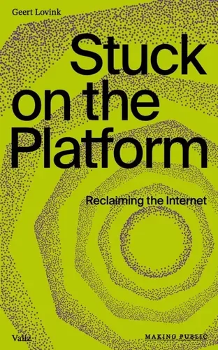 Cover: Stuck on the Platform: Reclaiming the Internet