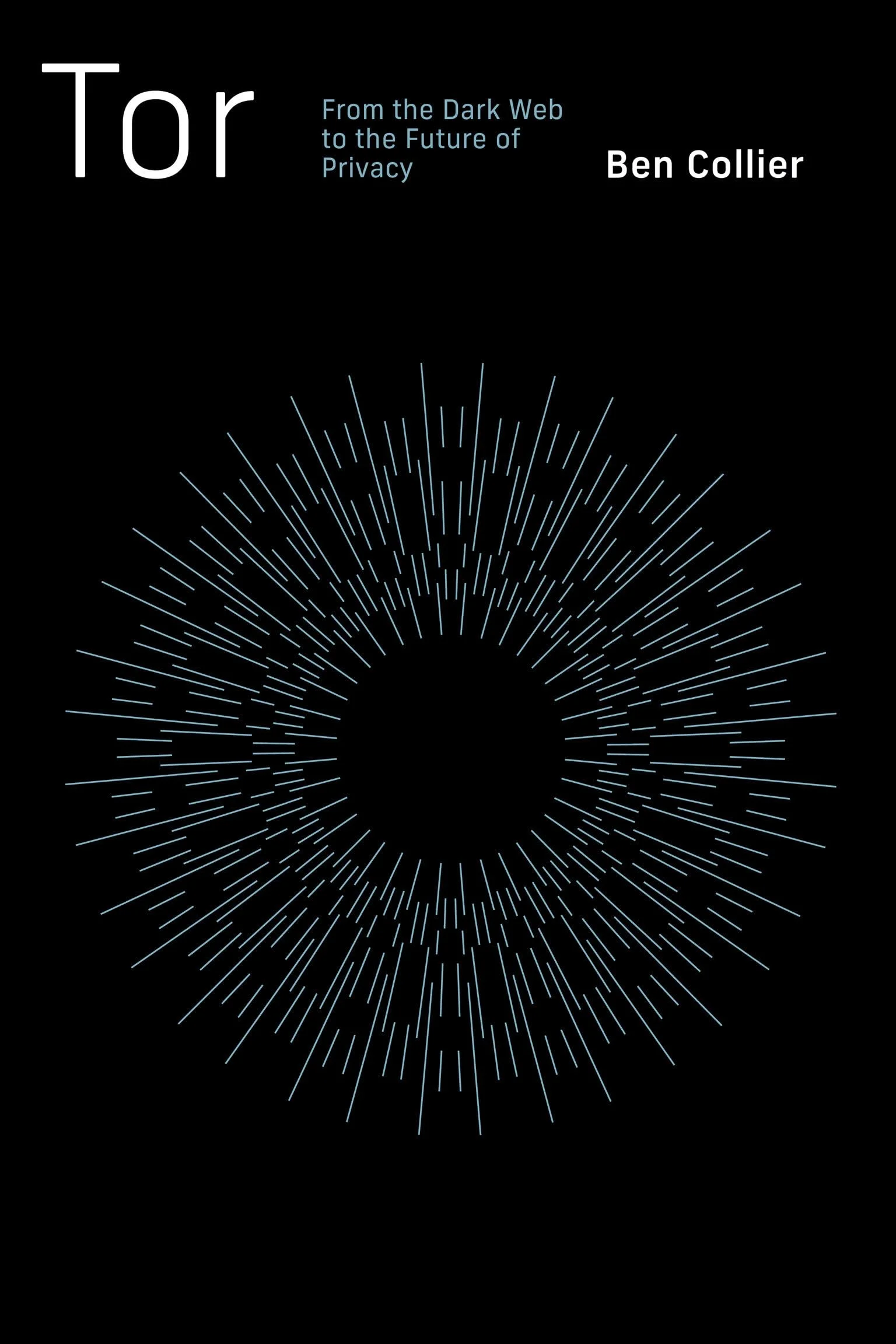 Cover: Tor: From the Dark Web to the Future of Privacy